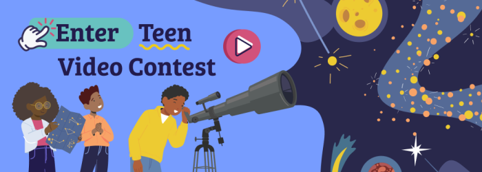 Enter teen video contest.