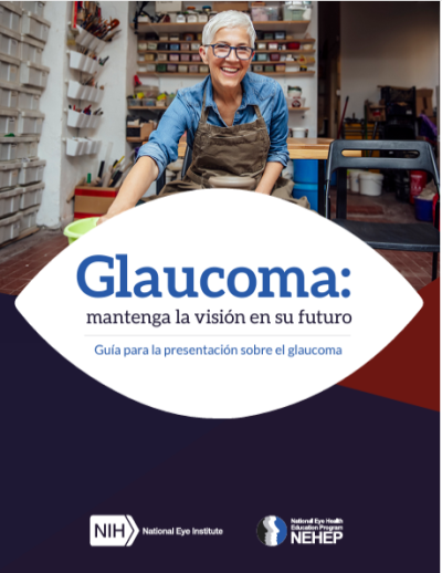 Guía para la presentación Glaucoma: mantenga la visión en su futuro