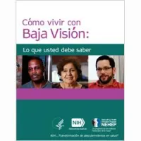 Cómo vivir con Baja Visión: Lo que usted debe saber