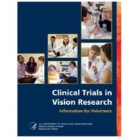 Clinical Trials in Vision Research: Information for Volunteers